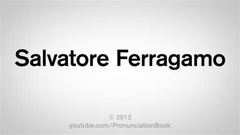 salvatore ferragamo pronunciation